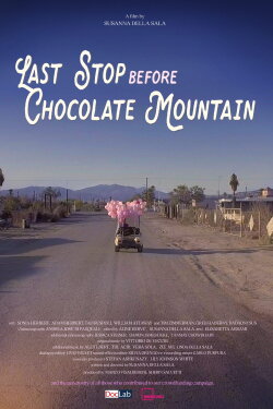 Last Stop Before Chocolate Mountain (2022) Last Stop Before Chocolate Mountain (2022)