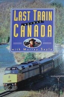 Last Train Across Canada (1990)