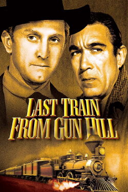 Last Train from Gun Hill (1959) Last Train from Gun Hill (1959)