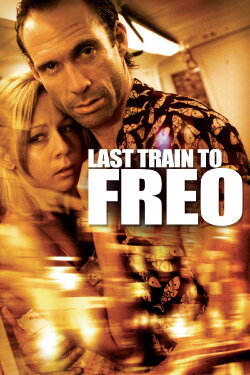 Last Train to Freo (2006) Last Train to Freo (2006)