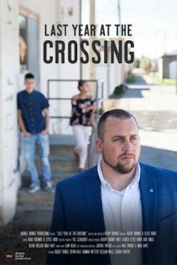 Last Year at the Crossing (2017) Last Year at the Crossing (2017)
