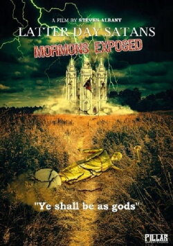Latter Day Satans: Mormons Exposed (2018)