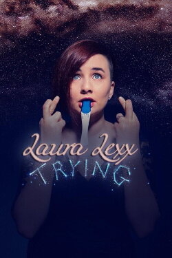 Laura Lexx: Trying (2019) Laura Lexx: Trying (2019)