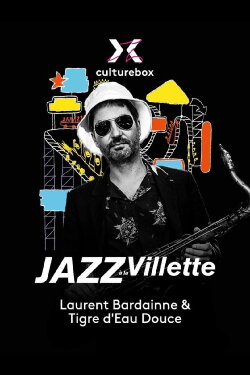Laurent Bardainne & Tigre d’Eau Douce en concert à Jazz à la Villette 2023 (2023) Laurent Bardainne & Tigre d’Eau Douce en concert à Jazz à la Villette 2023 (2023)