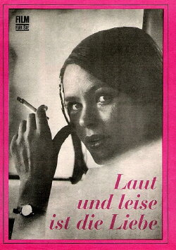 Laut und leise ist die Liebe (1972) Laut und leise ist die Liebe (1972)