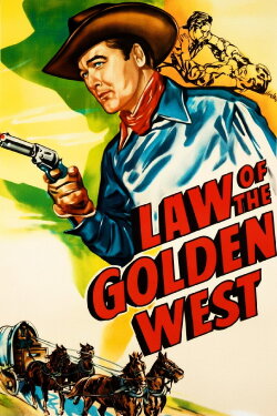 Law of the Golden West (1949) Law of the Golden West (1949)