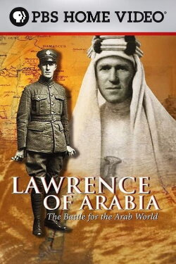 Lawrence of Arabia: The Battle for the Arab World (2003) Lawrence of Arabia: The Battle for the Arab World (2003)