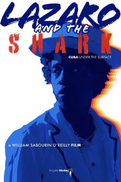Lazaro and the Shark: Cuba Under the Surface (2022) Lazaro and the Shark: Cuba Under the Surface (2022)