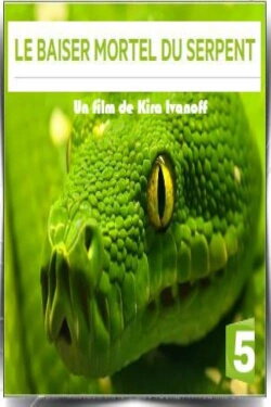 Le baiser mortel du serpent (2016) Le baiser mortel du serpent (2016)