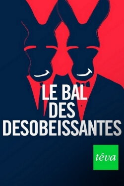 Le bal des désobéissantes (2018) Le bal des désobéissantes (2018)