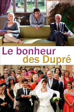 Le Bonheur des Dupré (2011) Le Bonheur des Dupré (2011)
