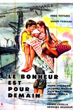 Le bonheur est pour demain (1961) Le bonheur est pour demain (1961)