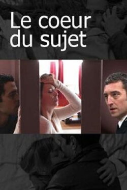 Le Cœur du sujet (2009) Le Cœur du sujet (2009)