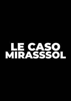 LE CASO MIRASSOL (2023) LE CASO MIRASSOL (2023)