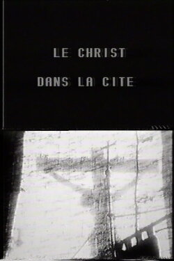 Le Christ dans la cité (1962) Le Christ dans la cité (1962)