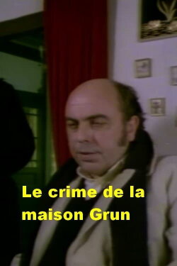 Le crime de la maison Grun (1984) Le crime de la maison Grun (1984)