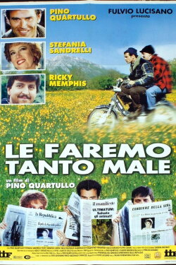 Le faremo tanto male (1998) Le faremo tanto male (1998)