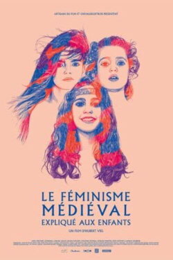 Le féminisme médiéval expliqué aux enfants (2015) Le féminisme médiéval expliqué aux enfants (2015)