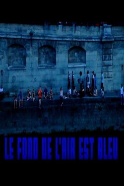 Le fond de l'air est bleu (2017) Le fond de l'air est bleu (2017)