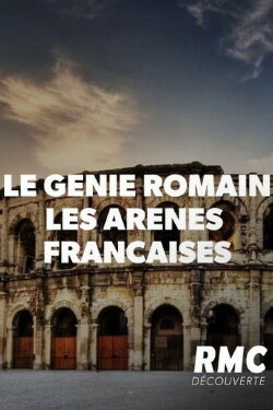 Le génie romain - Les arènes françaises (2019) Le génie romain - Les arènes françaises (2019)