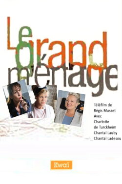 Le Grand Ménage (2010) Le Grand Ménage (2010)