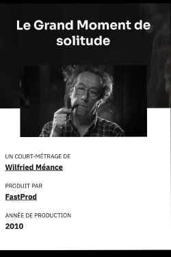 Le grand moment de solitude (2010) Le grand moment de solitude (2010)