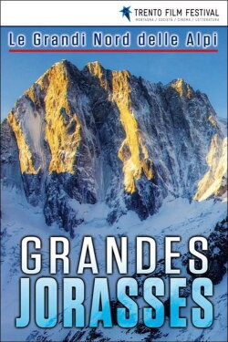 Le Grandi Nord Delle Alpi: Grandes Jorasses (2015) Le Grandi Nord Delle Alpi: Grandes Jorasses (2015)