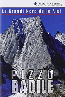 Le Grandi Nord Delle Alpi: Pizzo Badile (2015) Le Grandi Nord Delle Alpi: Pizzo Badile (2015)