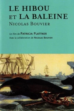 Le Hibou et la baleine, Nicolas Bouvier (1993) Le Hibou et la baleine, Nicolas Bouvier (1993)