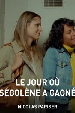 Le Jour où Ségolène a gagné (2008) Le Jour où Ségolène a gagné (2008)