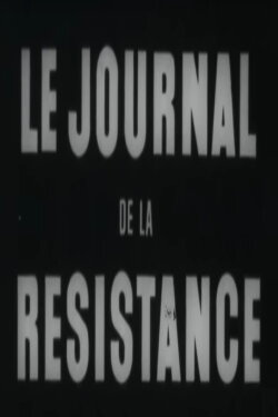 Le Journal de la Résistance (1944) Le Journal de la Résistance (1944)