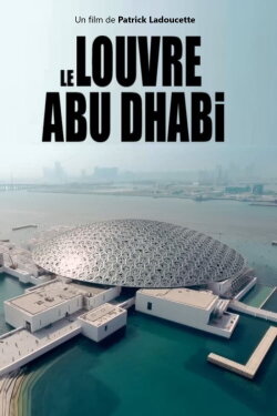 Le Louvre Abu Dhabi (2017) Le Louvre Abu Dhabi (2017)