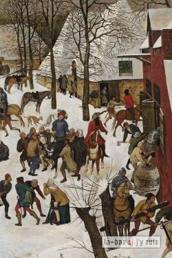 « Le Massacre des innocents » de Pieter Brueghel (2021) « Le Massacre des innocents » de Pieter Brueghel (2021)