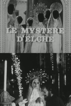 Le Mystère d'Elche (1964) Le Mystère d'Elche (1964)