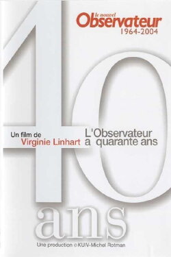 Le nouvel observateur a quarante ans 1964-2004 (2004) Le nouvel observateur a quarante ans 1964-2004 (2004)