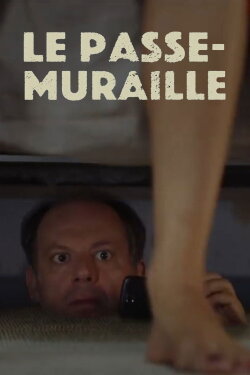 Le passe-muraille (2016) Le passe-muraille (2016)