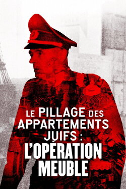Le Pillage des appartements juifs : L'Opération Meuble (2020) Le Pillage des appartements juifs : L'Opération Meuble (2020)