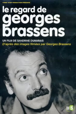 Le regard de Georges Brassens (2013) Le regard de Georges Brassens (2013)