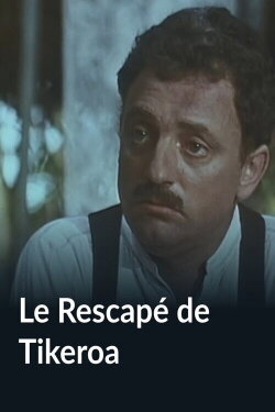 Le Rescapé de Tikeroa (1981) Le Rescapé de Tikeroa (1981)