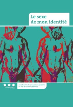 Le sexe de mon identité (2012) Le sexe de mon identité (2012)
