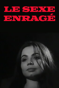 Le sexe enragé (1970) Le sexe enragé (1970)