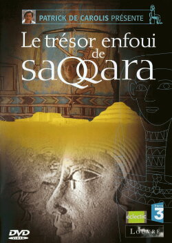 Le Trésor enfoui de Saqqara (2004) Le Trésor enfoui de Saqqara (2004)