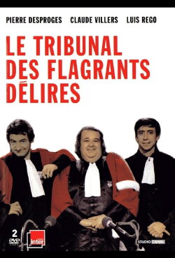 Le Tribunal Des Flagrants Délires (2009) Le Tribunal Des Flagrants Délires (2009)