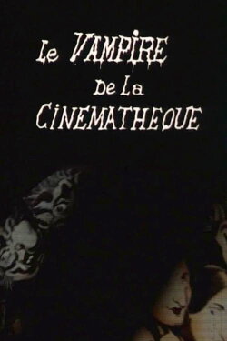 Le vampire de la cinémathèque (1971) Le vampire de la cinémathèque (1971)