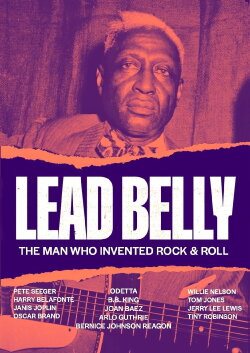 Lead Belly: The Man Who Invented Rock & Roll (2021)