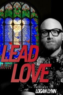 Lead with Love (2017) Lead with Love (2017)