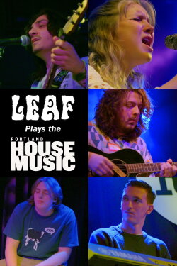 LEAF Plays the Portland House of Music (2025) LEAF Plays the Portland House of Music (2025)