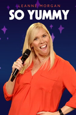 Leanne Morgan: So Yummy (2018) Leanne Morgan: So Yummy (2018)