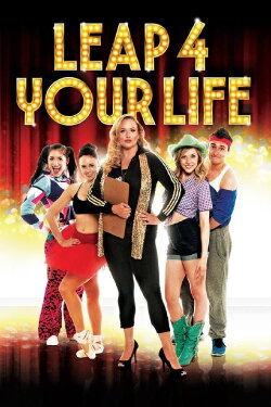Leap 4 Your Life (2013) Leap 4 Your Life (2013)