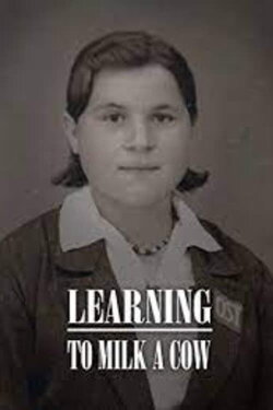 Learning to Milk a Cow (2016) Learning to Milk a Cow (2016)